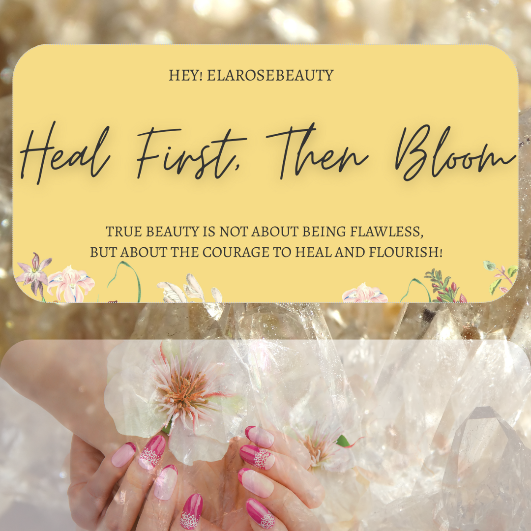 Heal first, then bloom